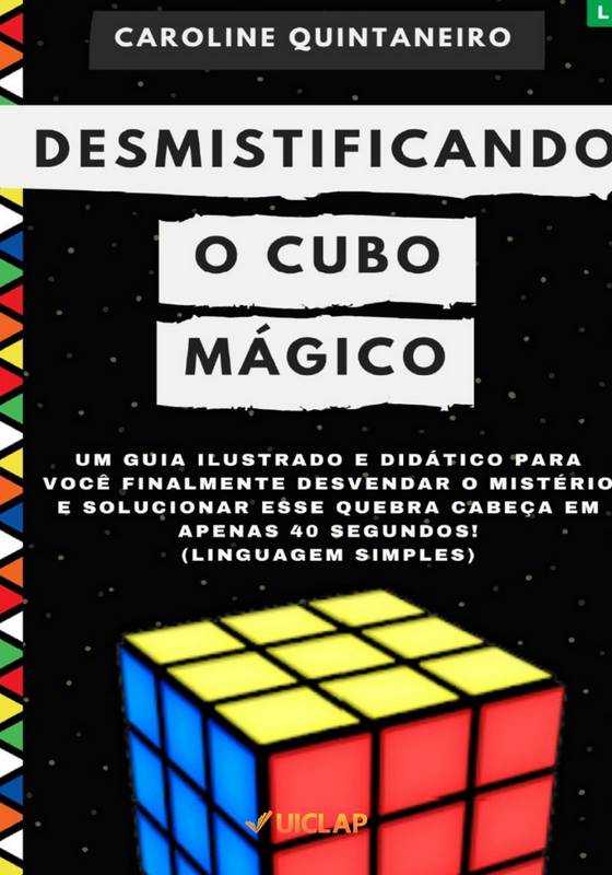 Descubra Como Resolver um Cubo Mágico em 20 Movimentos