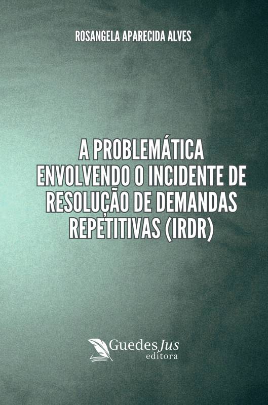 Incidente de Resolução de Demandas Repetitivas