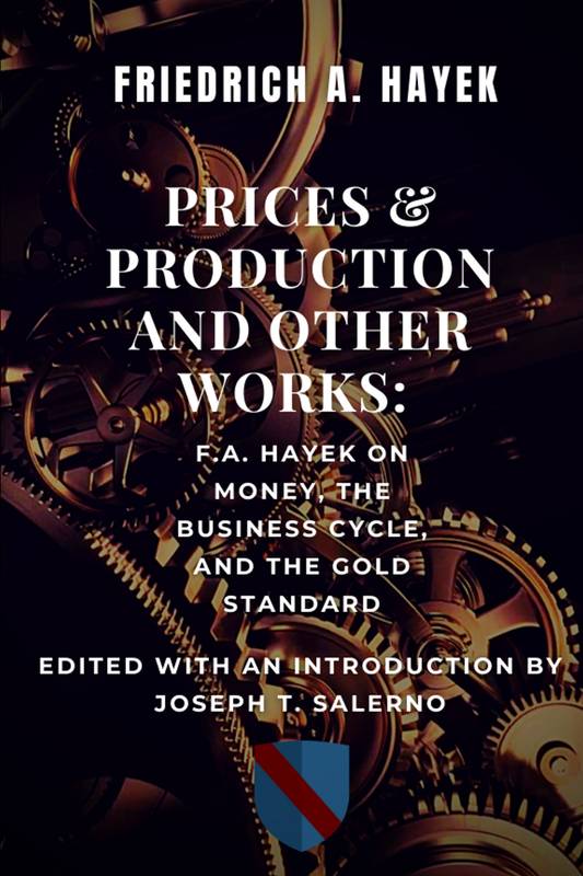 【貴重】Prices and Production by Hayek Prices and Production and Other Works On Money, the Business