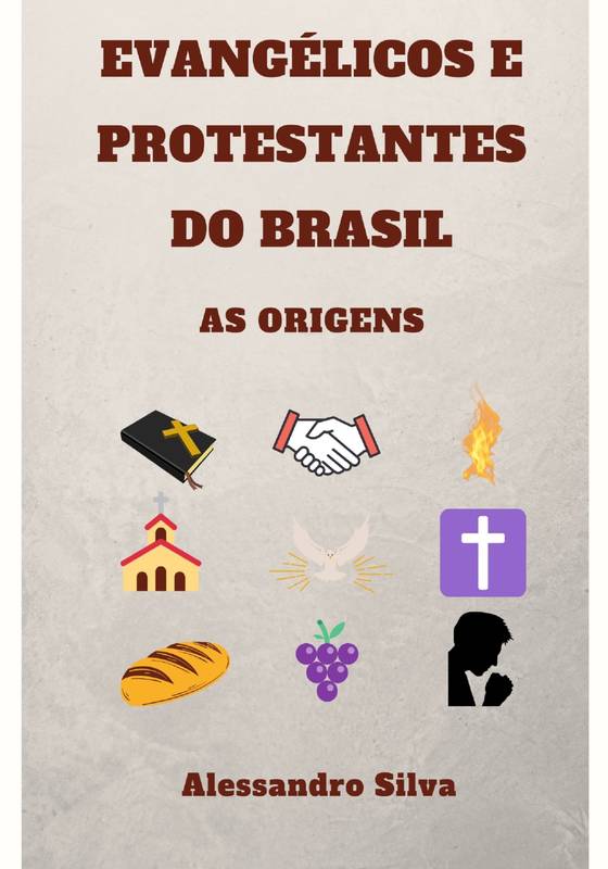 História dos Protestantes e Evangélicos até o Brasil